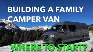 Buying a van? Family camper van build series. Ep 1