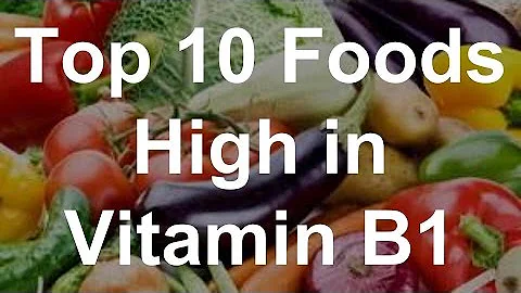 Top 10 Foods High in Vitamin B1 - Foods Rich in Vitamin B1