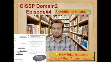 CISSP Series Domain2 Episode 4 - Additional insights in PII Data Protection Methods
