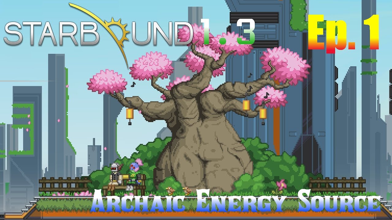Starbound 1.3 Ep. 1 - Archaic Energy Source
