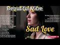 Beautiful Vibe Sad Love Song 2026 Heartbreak Song Popmusic Music Emotional Ndmama
