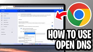 How To Use OpenDNS on Google Chrome - Full Guide