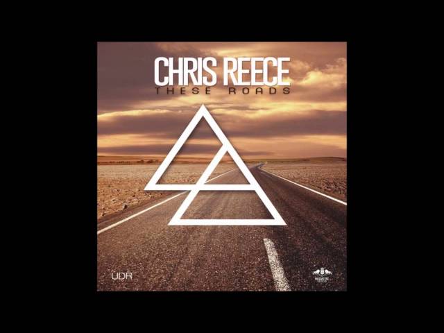 Chris Reece - These Roads