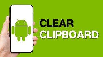 How to Clear Clipboard on Android