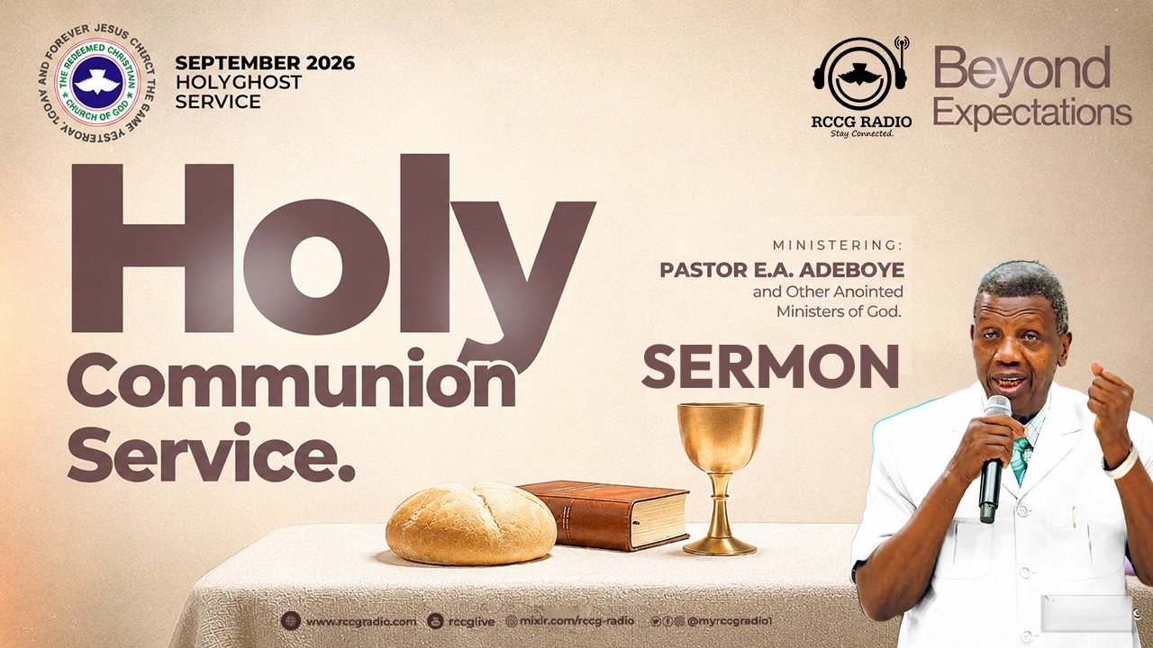 PASTOR E.A ADEBOYE SERMON – SEPTEMBER 2026 HOLY COMMUNION SERVICE