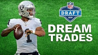 Dream Trades We Need To See At The 2019 Nfl Draft
