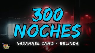 Natanael Cano &  Belinda  - 300 Noches Letra/Lyrics