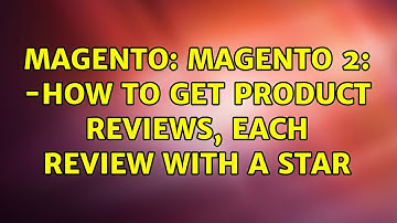 Magento: Magento 2: -How to get product reviews, each review with a star (3 Solutions!!)