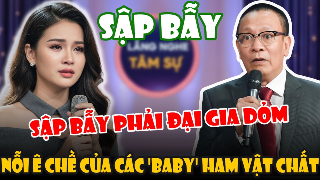 Tâm Sự Cùng Văn Sâm: Sập Bẫy Đại Gia Dỏm, Sugar Baby Bị Tr.ộ.m Hết Đồ