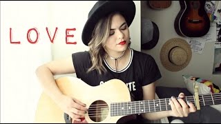 Love - Lana Del Rey Cover