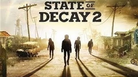 State of Decay 2 Update 33 Episode 7