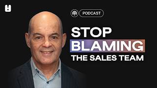 Stop Blaming the Sales Team