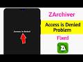 Fix Access is denied problem in ZArchiver 2026 || ZArchiver Access is denied Problem