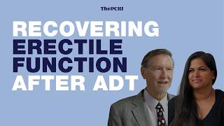 Sexual Recovery After ADT For #ProstateCancer | #MarkScholzMD #AlexScholz #PCRI