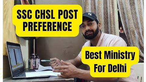 SSC CHSL POST PREFERENCE || Now available in Delhi