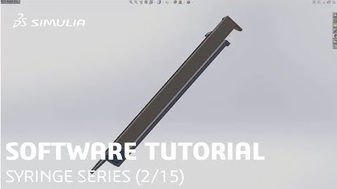 SIMULIA How-To Tutorial for 3DEXPERIENCE | Syringe Series | Import SOLIDWORKS Geometry (2/15)