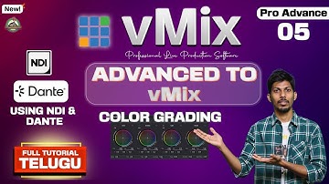 vMix Pro Advanced Tutorial | NDI, Dante & Color Grading Explained