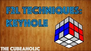 F2L Technique: Keyhole