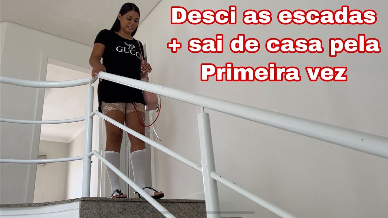SAI DE CASA PELA PRIMEIRA VEZ Desci As Escadas P s Cirurgia Fui No 