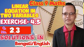 Class 9 Math, Ex- 4.3,Q. 2 & 3 (Linear Equation in Two Variables) in Bengali/English | class 9 math|