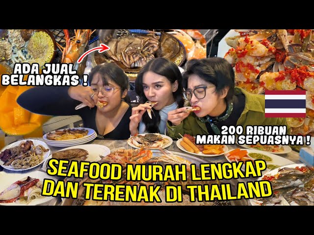 MAKAN SEPUASNYA SEAFOOD MURAH LENGKAP DAN TERENAK DI THAILAND ! 🦑 🦀 🦐 class=