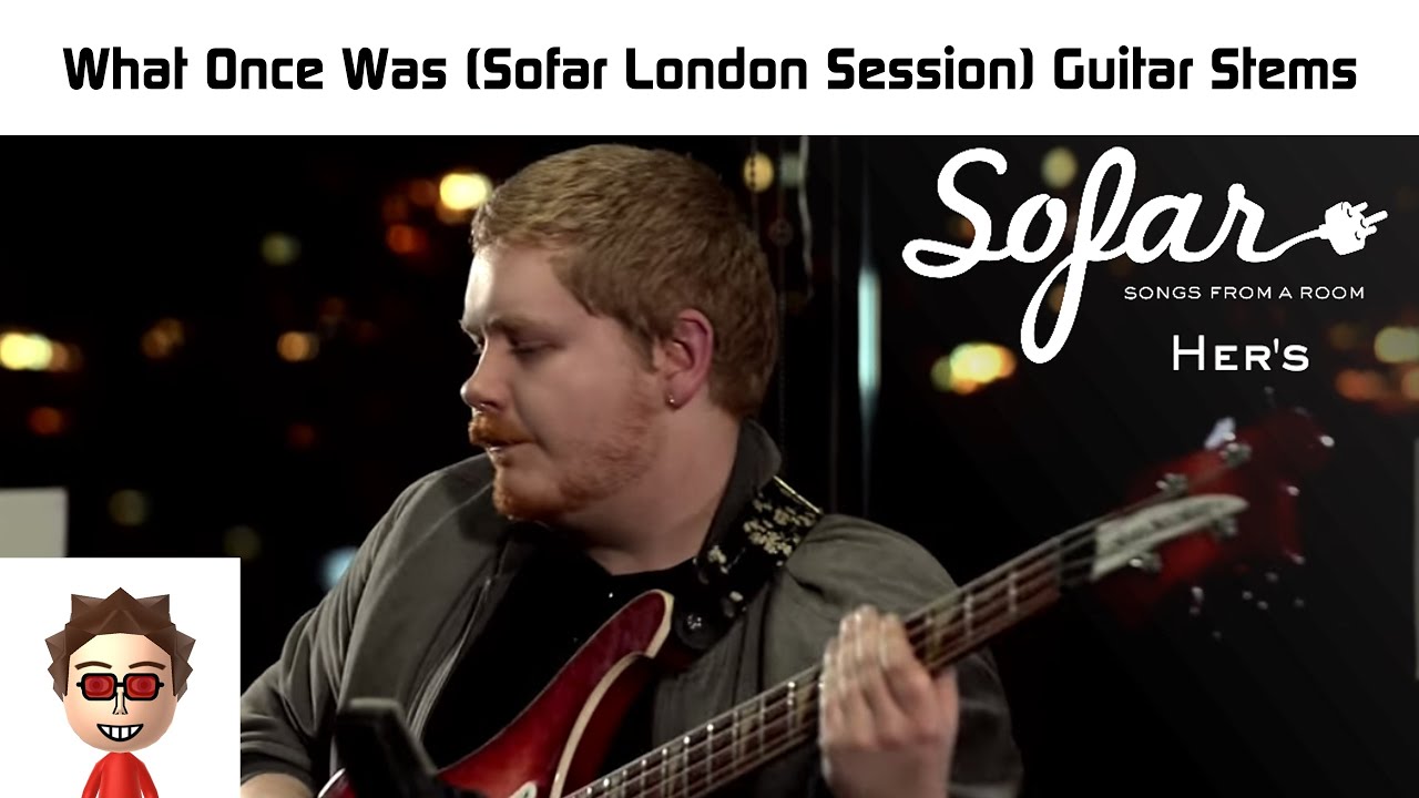 What Once Was (Sofar London) Guitar Stems [SB67 Stems] - YouTube
