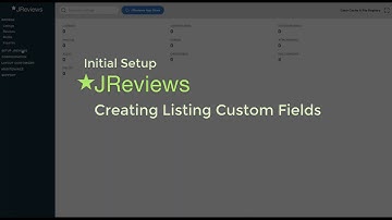 Creating Listing Fields • JReviews Initial Setup