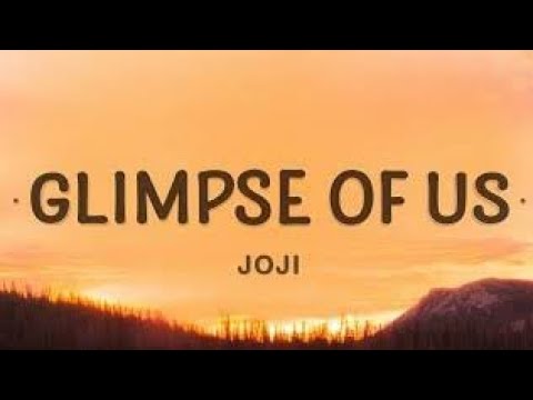 Joji – Glimpse of Us Lyrics
