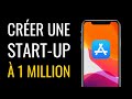 Comment créer une application à 1M€