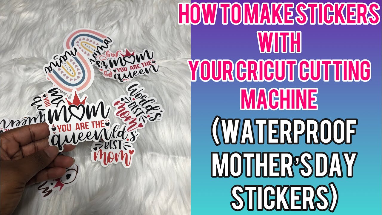 HOW TO MAKE STICKERS USING THE PRINT THEN CUT : MOTHER’S DAY STICKERS ...