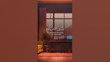 Surah Al Hajj, Ayah 27: The House of Allah 🕌 | سورة الحج، الآية السابعة والعشرون