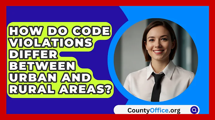 How Do Code Violations Differ Between Urban And Rural Areas? - CountyOffice.org