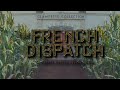 The French Dispatch - Tribute