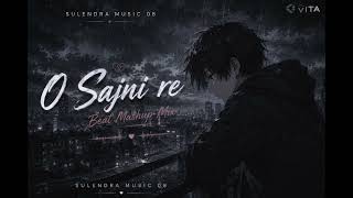 O Sajni Re Beat Mashup Mix Sad Song Hindi