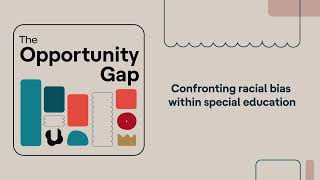 Opportunity Gap | Confronting racial bias within special education by Understood 123 views 4 months ago 32 minutes