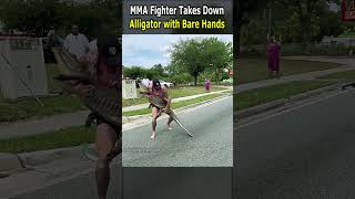 MMA Fighter Takes Down Alligator with Bare Hands