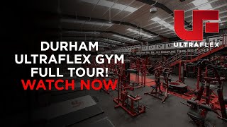 Ultraflex Durham: Gym tour 2021
