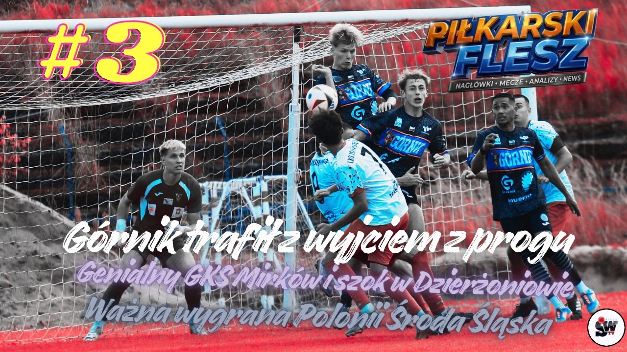 Piłkarski Flesz #3: Szalona 19. kolejka IV ligi dolnośląskiej! Grad goli i wielkie powroty! ⚽🔥