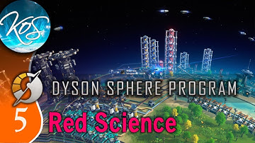 Dyson Sphere Program Ep 5 - RED SCIENCE, X-RAY CRACKING - Let