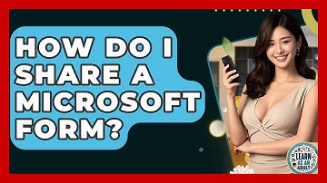 How Do I Share A Microsoft Form? - Learn As An Adult