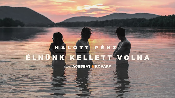 Halott Pénz - Élnünk kellett volna (feat Agebeat&Kovary)