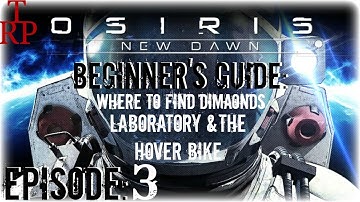Osiris: New Dawn - Beginner