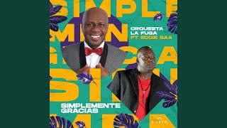 Simplemente Gracias (feat. Eddy Saa) - Orquesta La Fuga