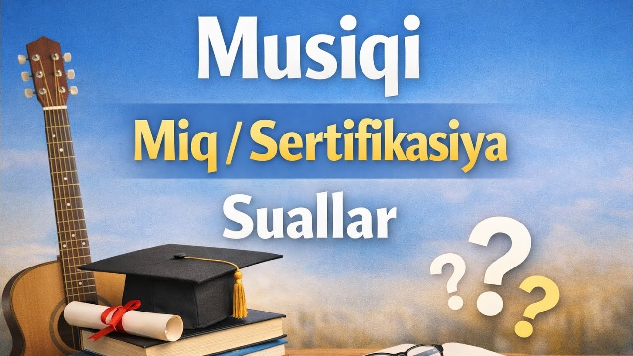 Musiqi miq/sertifikasiya suallar 