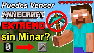 ¿Puedes Vencer Minecraft sin Minar en EXTREMO?