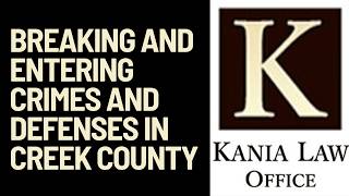 Breaking and Entering Crimes and Defenses in Creek County