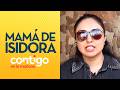 "PARA ELLOS ERA UN PROBLEMA": Mamá de Isidora detalló relación con el papá - Contigo en la Mañana