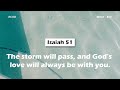  isaiah 51 the storm will pass and gods love will always be with you acad bible reading