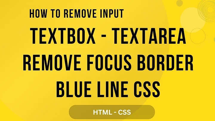 remove blue border on focus input textbox textarea html css