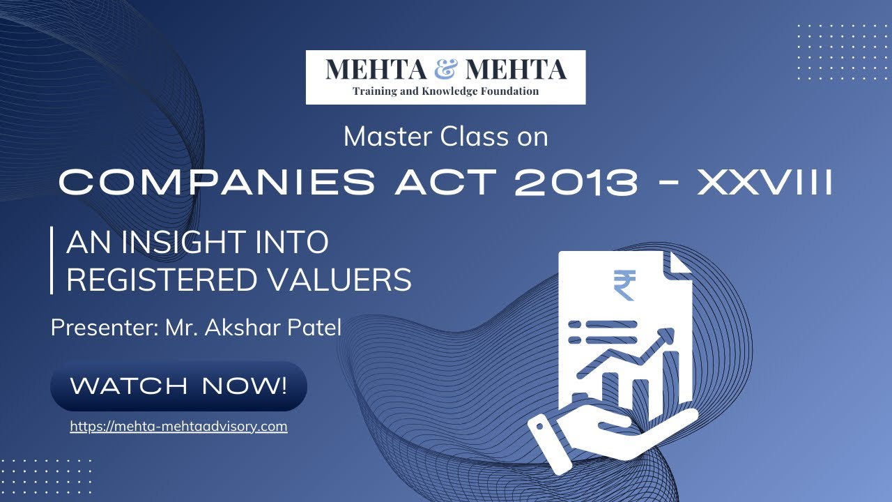 Companies Act 2013 - XXVIII: An insight into Registered Valuers